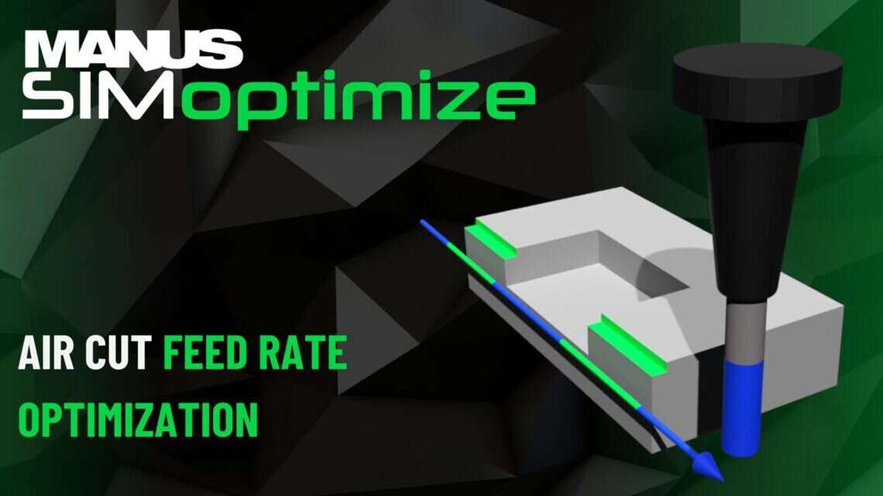 برنامج MANUSsim لماكيانت الـ "سي إن سي" يقلل من وقت المعالجة